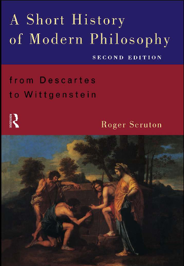 A Short History of Modern Philosophy: From Descartes to Wittgenstein